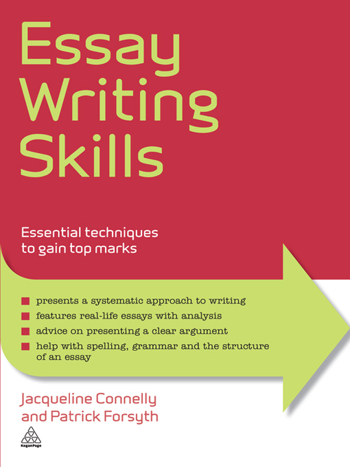 Essay Writing Skills (eBook): Essential Techniques to Gain Top Marks